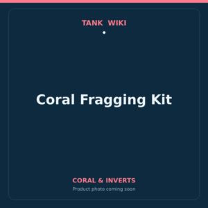 TankWiki Coral Fragging Kit